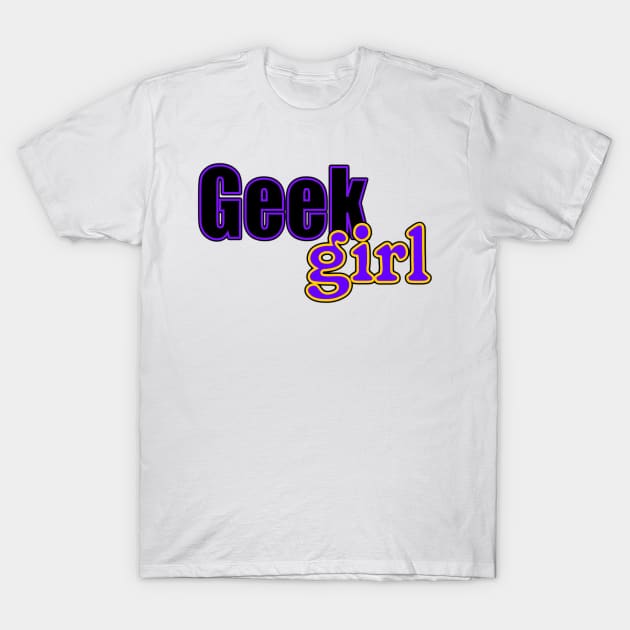 Geek Girl T-Shirt by AlondraHanley